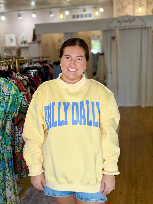 Dilly Dally Mockneck Sweatshirt
